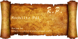 Rochlitz Pál névjegykártya